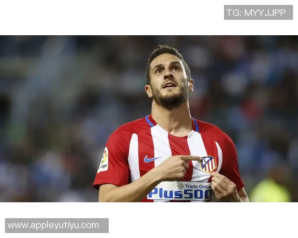 马竞迎来强援科克伤愈复出冈萨雷斯朗格莱也将回归